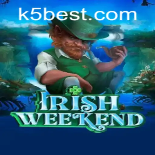 Explorando IrishWeekend: O Novo Fenômeno de K5BET.COM